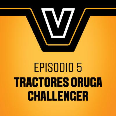 #5 - Tractores Oruga Challenger: Las ventajas del sistema de orugas por sobre las convencionales ruedas.