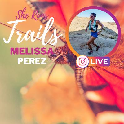Melissa Perez 14 | Healing Through Running, Born to Run Experience, & Founding a Community to Empower Women (La Dirección)