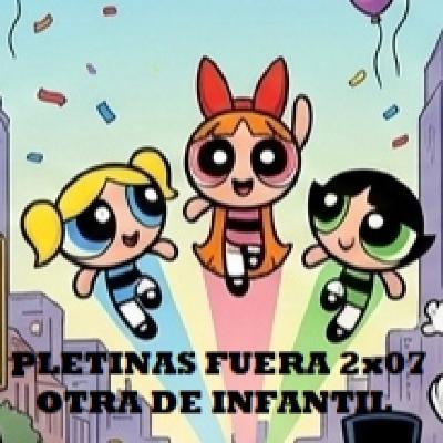 Pletinas Fuera 2x07 - Otro volumen de Series Infantiles ¿Será el último? Pletinas Fuera 2x07 - Otro volumen de Series Infantiles ¿Será el último?