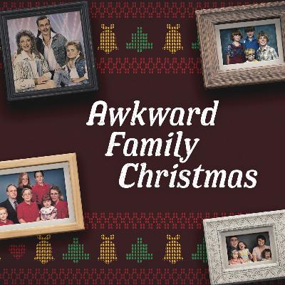 Awkward Family Christmas | Part 3