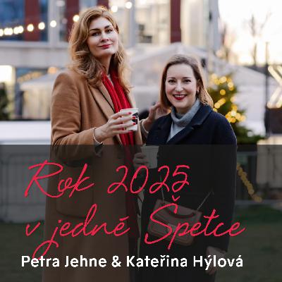 Rok 2025 v jedné špetce s Kateřinou Hýlovou a Petrou Jehne