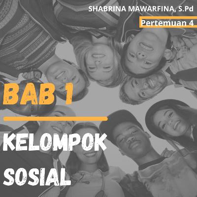 BAB 1 - KELOMPOK SOSIAL (Pertemuan 4)
