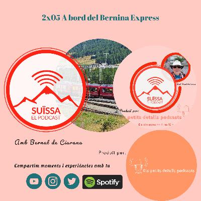 2x05 A bord del Bernina Express 2x05 A bord del Bernina Express