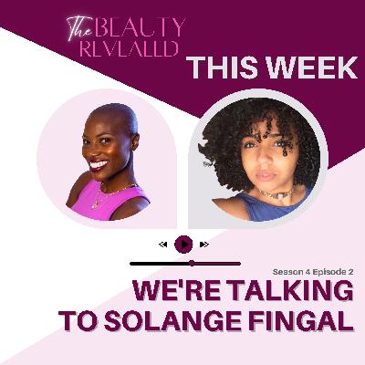 Beauty Revealed from Pain to Purpose: Women's Health with Solange Fingal