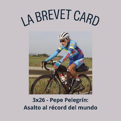 3x26 - Pepe Pelegrín: Al asalto del rérord del mundo