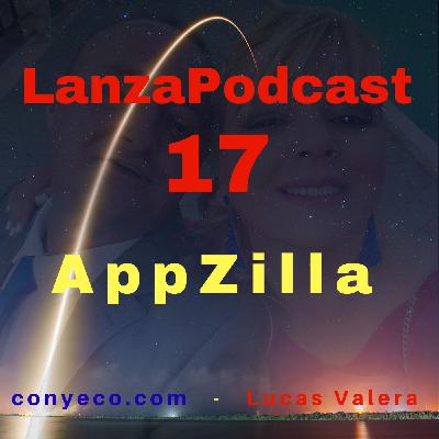 LanzaPodcast 17|AppZilla - Software de Marketing basado en la nube con 14 Aplicaciones diferentes que se pueden utili...