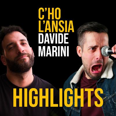 Davide Marini HIGHLIGHTS - C'ho l'Ansia
