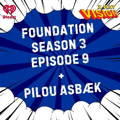 Foundation Season 3 Episode 9 + Interview With Actor Pilou Asbæk