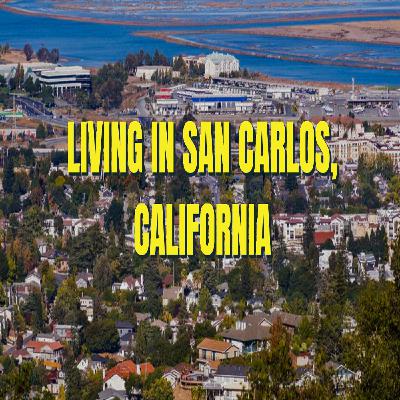 What It’s Like Living in San Carlos, CA (Top Schools + Downtown Tour)
