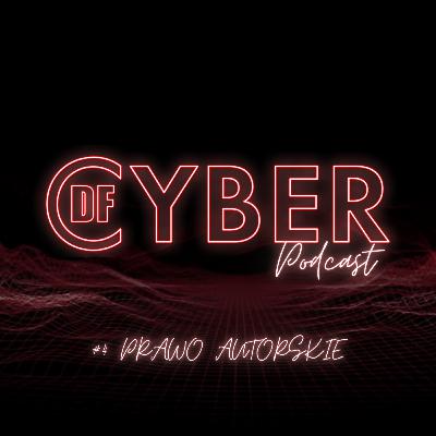 Prawa autorskie w fantastyce | Podcast CyberDF #4 Prawa autorskie w fantastyce | Podcast CyberDF #4