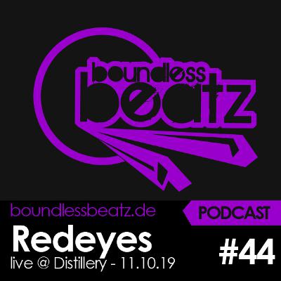 Boundless Beatz Podcast #44 - Redeyes (live at FAT BEMME x Boundless Beatz - Distillery 11.10.19) Boundless Beatz Podcast #44 - Redeyes (live at FAT BEMME x Boundless Beatz - Distillery 11.10.19)