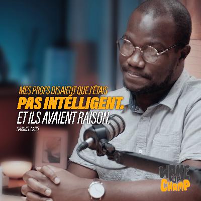 Samuel Lago : l'Élève 'PAS TRES INTELLIGENT' devenu Designer de renom ! #WuC — S1E10