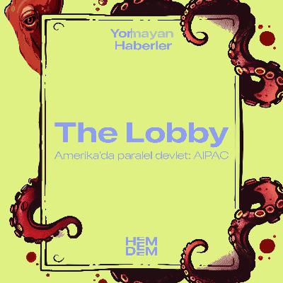 11 - The Lobby: AIPAC Amerika'da Paralel Devlet