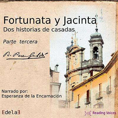 Fortunata Y Jacinta, Tercera Parte [Fortunata and Jacinta, Part Three] (Audiolibro) | Prueba Gratis
