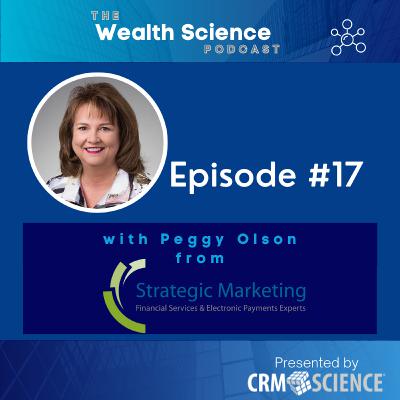 Wealth Science Podcast #17 - Peggy Olson from Strategic Marketing