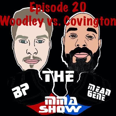 Episode 20: Covington vs. Woodley Preview