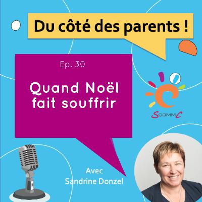EP.30 Quand Noël fait souffrir