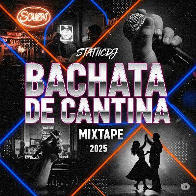 Bachata Cantina - @STATIICDJ Bachata Cantina - @STATIICDJ