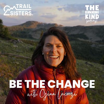 Episode #37: Be The Change with Gina Lucrezi