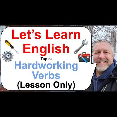Let's Learn English! Topic: Hard Working Verbs! 🧰🔧⚙️