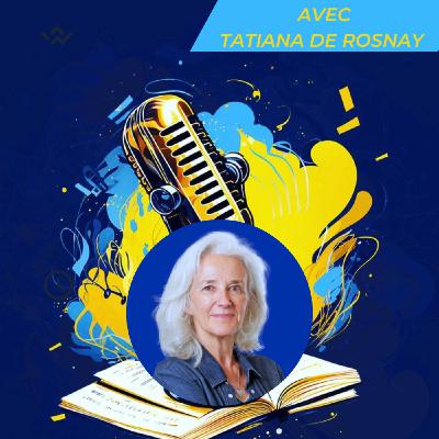 En compagnie de Tatiana de Rosnay