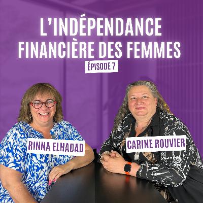 Indépendance, reconversion et liberté d’agir – Épisode 7 / Rinna Elhadad