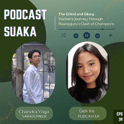 Eps 39: โThe Grind and Glory: Yochan's Journey Through Ruangguru's Clash of Champions" Eps 39: โThe Grind and Glory: Yochan's Journey Through Ruangguru's Clash of Champions"