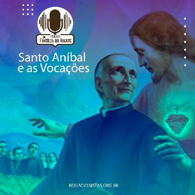 Santo Aníbal e as Vocações