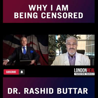 LondonReal Interview with Dr. Rashid Buttar - THE CORONAVIRUS AGENDA - WHAT THE MAINSTREAM MEDIA DON'T WANT YOU TO KNOW!