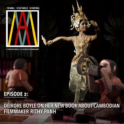 Deirdre Boyle on her new book about Cambodian filmmaker Rithy Panh