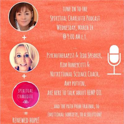 Ep. 57 - From Trauma & Emotional Insobriety to a HEMP OIL Solution!