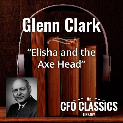 "Elisha and the Axe Head" by Glenn Clark