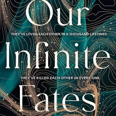 Our Infinite Fates Our Infinite Fates