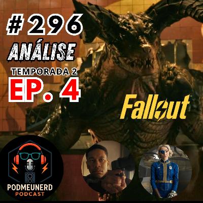 #296 - FALLOUT - 2X04 - Guerra e Deathclaw - ANÁLISE - Feat. A Era Nerd