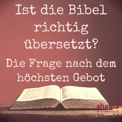 Die Frage nach dem höchsten Gebot Die Frage nach dem höchsten Gebot