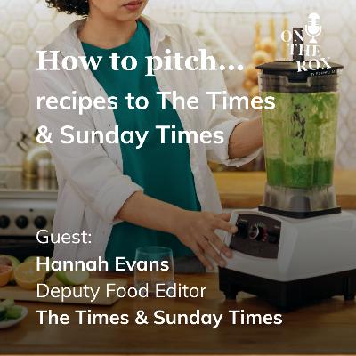 How to Pitch Recipes to The Times & Sunday Times How to Pitch Recipes to The Times & Sunday Times