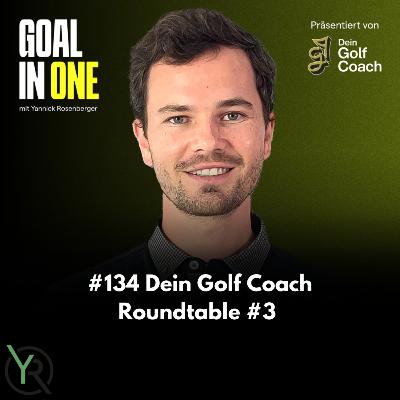 #134 Dein Golf Coach Roundtable Nr. 3