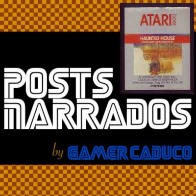 Posts Narrados #81 - Review: Haunted House (Atari 2600)