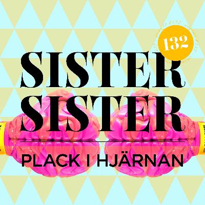 #132 PLACK i HJÄRNAN