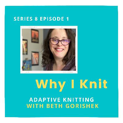 Adaptive knitting with Beth Gorishek