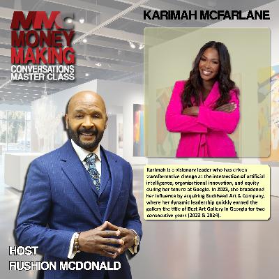 Financial Tip:  She understands the value of art as a tool for wealth-building and cultural empowerment.