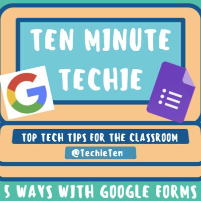 36: 5 Ways with Google Forms 36: 5 Ways with Google Forms