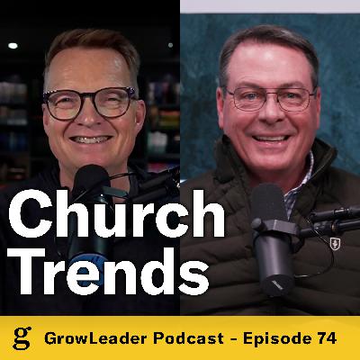 74 | Carey Nieuwhof – Leading through Church Trends