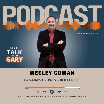 Canada's Growing Debt Crisis - Wes Cowan