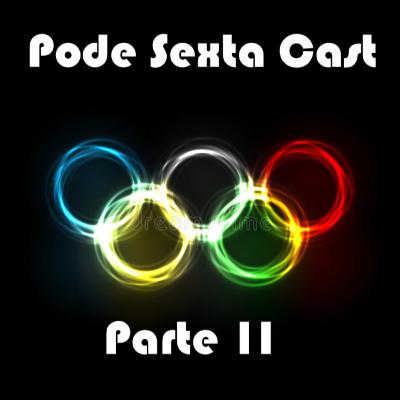 Ep 11 - Jogos OlimPikos feat JoJo (Parte 2)