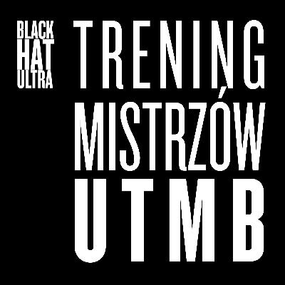 #01 BHU.Świat - Trening mistrzów UTMB