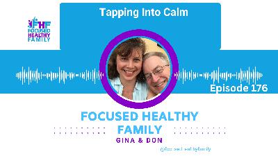 #176 Tapping into Calm