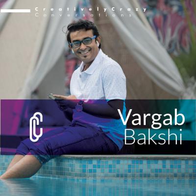 CCC with Vargab Bakshi