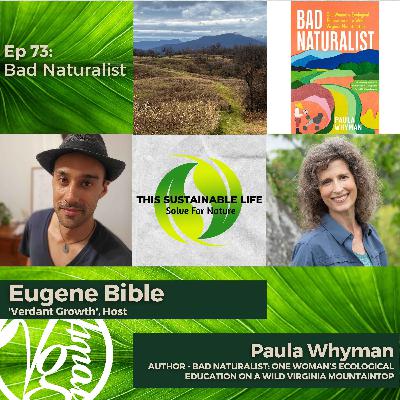 Bad Naturalist w/ Paula Whyman