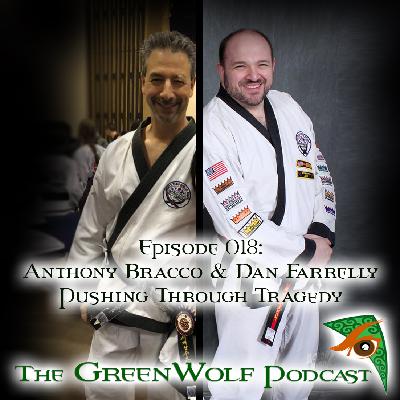 Ep 018 -Pushing Through Tragedy with Dan Farrelly & Anthony Bracco Ep 018 -Pushing Through Tragedy with Dan Farrelly & Anthony Bracco